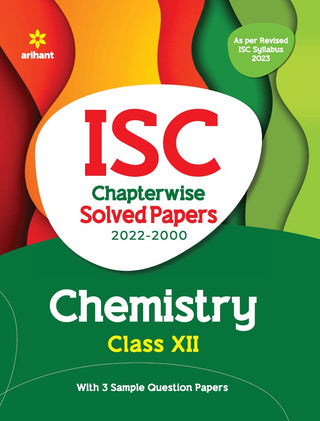 ISC CHAPTERWISE SOLVED PAPERS 2022-2020 - CHEMISTRY CLASS 12