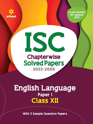 ISC Chapterwise Solved Papers (2022-2005) English Language Paper - 1 Class XII