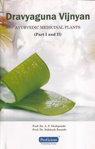 Dravyaguna Vijnyan Ayurvedic Medicinal Plants  (Part 1 And 2)