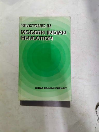 Milestones In Modern Indian Education