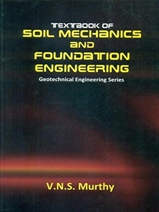 Textbook Of Soil Mechanics And Foundation Engineering