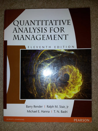 Quantitative Analysis For Management (Eleventh Edition)