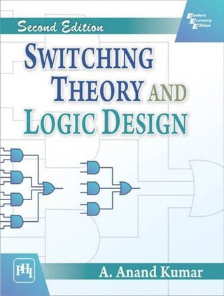 Switching Theory And Logic Design (Second Edition)