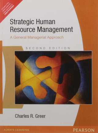 Strategic Human Resource Management :A General Managerial Approach (Second Edition)