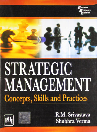 Strategic Management Concepts ,Skills And Practices