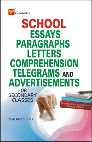 School Essays Paragraphs Letters Comprehension Telegrams And Advertisements For Secondary Classes