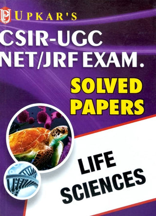 CSIR-UGC NET/JRF EXAM. (Solved Papers) Life Sciences