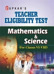 Teacher Eligibility Test Mathematics & Science (For Classes VI-VIII)