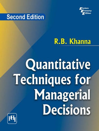 Quantitative Techniques For Managerial Decisions (Second Edition)