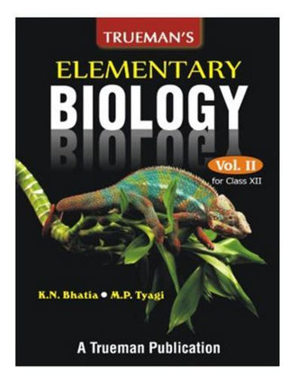 Elementary Biology Volume. II For Class XII
