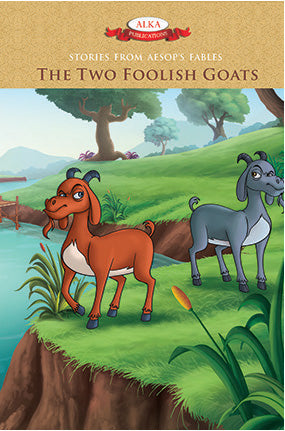 Stories from Aesop's Fables The Two Foolish Goats