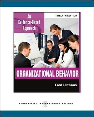 Organizational Behavior An Evidence-Based Approach