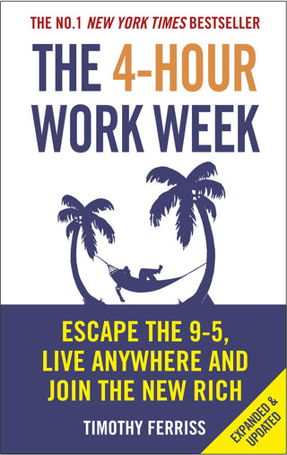 THE 4- HOUR WORK WEEK