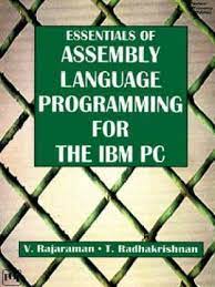 Essentials Of Assembly Language Programming For The IBM PC
