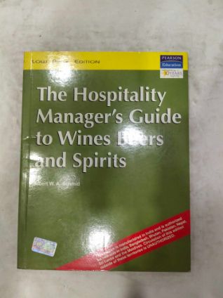 The Hospitality Manager's Guide To Wines Beers And Spirits