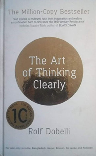 The Art Of Thinking Clearly