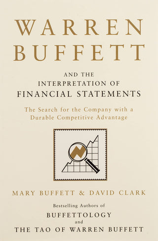 WARREN BUFFETT AND THE INTERPRETATION OF FINANCIAL STATEMENTS