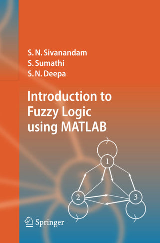 Introduction To Fuzzy Logic Using MATLAB