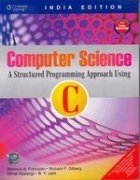 Computer Science A Structured Programming Approach Using C
