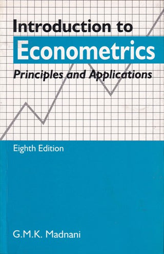 Introduction To Econometrics Principles And Applications (Eight Edition)