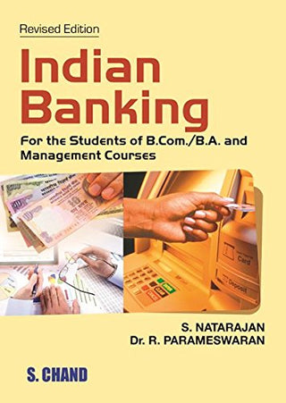 Indian Banking For The Students Of B.Com./ B.A. And Management Courses