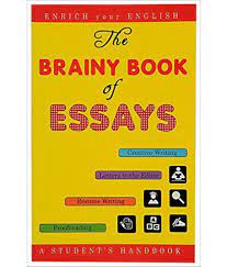 The Brainy Book Of Essays A Student's Handbook