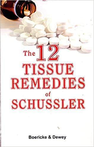 The 12 TISSUE REMEDIES Of SCHUSSLER