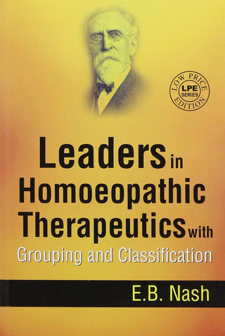 Leaders In Homeopathic Therapeutics With Grouping And Classification
