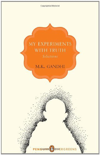 MY EXPERIMENTS WITH TRUTH