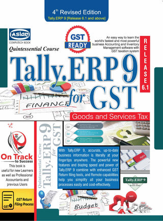 Tally. ERP 9 Finance For GST : Goods And Services Tax (5th Edition)