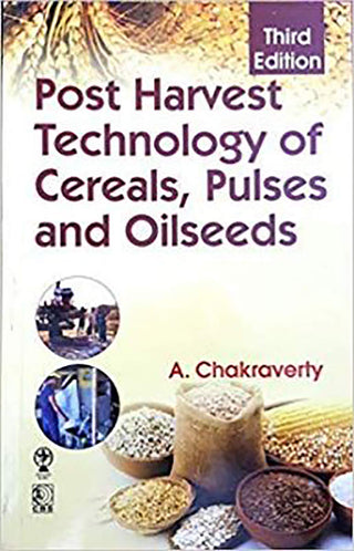 Post Harvest Technology Of Cereals, Pulses And Oilseeds