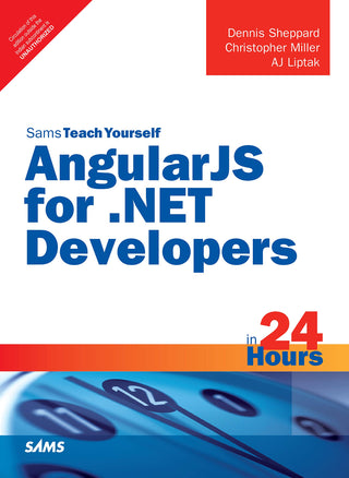 AngularJS for .NET Developers in 24 Hours, 1/e