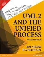 UML 2 AND THE UNIFIED PROCESS: Practical Object-Oriented
Analysis and Design 2e