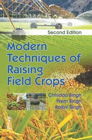 Modern Techniques Of Raising Field Crops