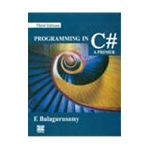 Programming In C# A Primer Third Edition