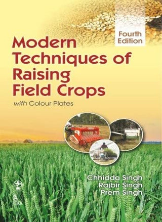 Modern Techniques Of Rising Field Crop Forth Edition