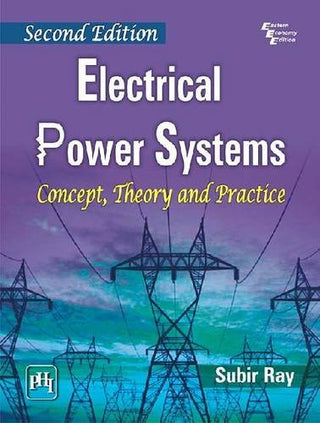 Electrical Power Systems : Concept, Theory And Practice (Second Edition)