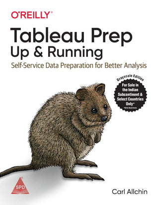Tableau Prep Up & Running Self Service Data Preparation For Better Analysis