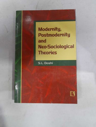 Modernity, Postmodernity And Neo-Sociological Theories