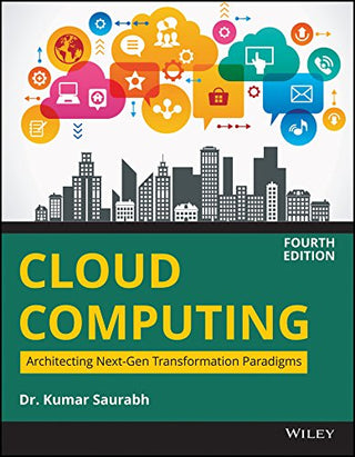 Cloud Computing: Architecting Next-Gen Transformation Paradigms, 4ed | BS | e | k