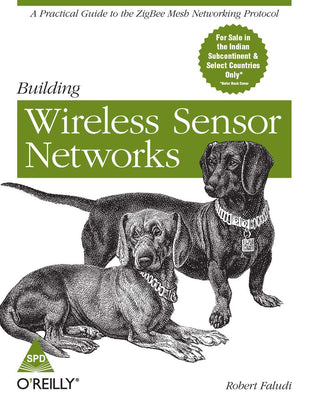 Building Wireless Sensor Networks