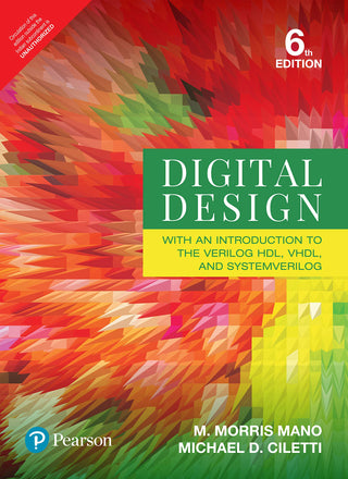 Digital Design: With an Introduction to the Verilog HDL, VHDL, and
System Verilog, 6e