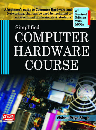 Simplified Computer Hardware Course