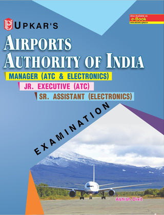 Airports Authority Of India Manager (ATS & Electronics), Jr. Executive (ATC), Sr, Assistant (Electronics) Examination