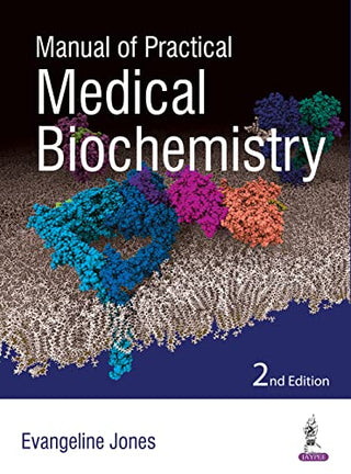 Manual Of Practical Medical Biochemistry (2nd Edition)