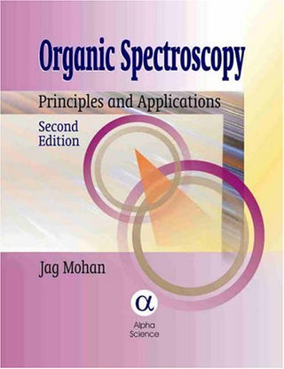 Organic Spectroscopy: Principles and Applications, 2/e