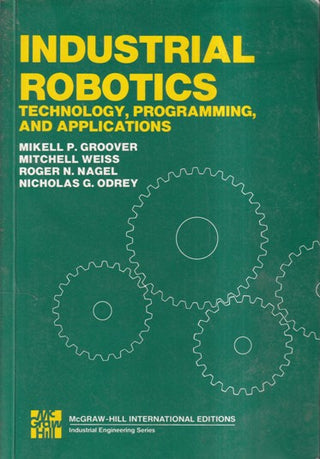 Industrial Robotics Technology, Programming And Application