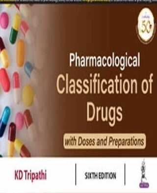 Pharmacological Classification of Drugs with Doses and Preparations