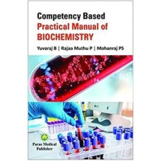 Competency Based Practical Manual Of BIOCHEMISTRY