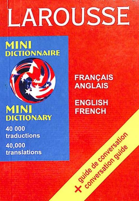 Larousse Mini Larousse Mini Dictionnaire Mini Dictionary Franch English – BookStation